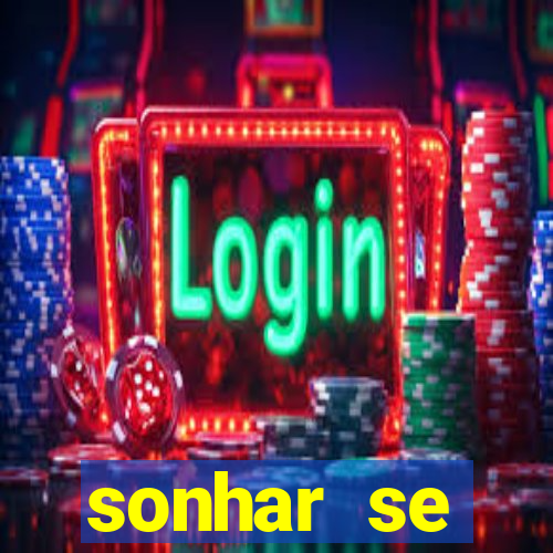 sonhar se escondendo de uma pessoa jogo do bicho